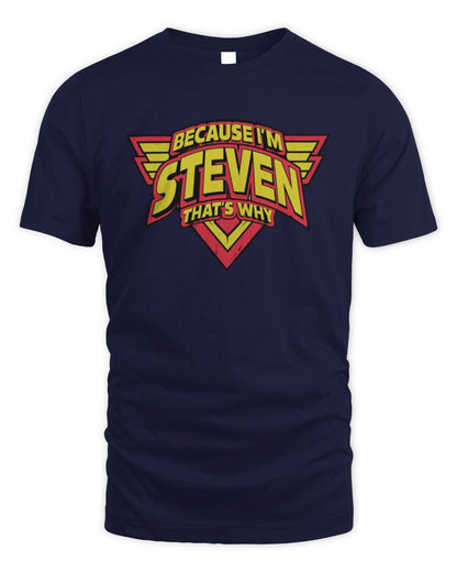 Because I'm Name That's Why Red and Yellow Logo Graphic T-Shirt STEVEN M1-75 / Unisex Standard T-Shirt / navy