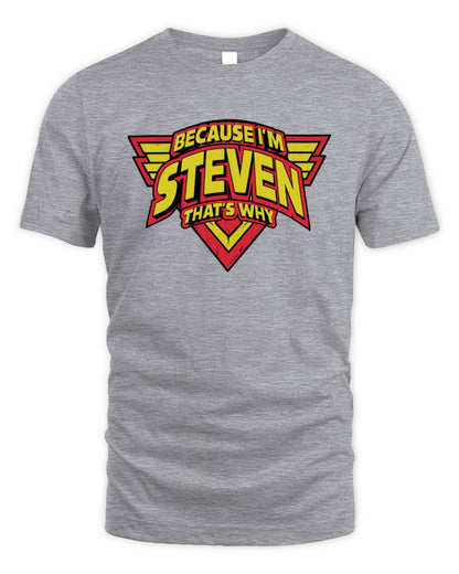 Because I'm Name That's Why Red and Yellow Logo Graphic T-Shirt STEVEN M1-75 / Unisex Standard T-Shirt / sport grey