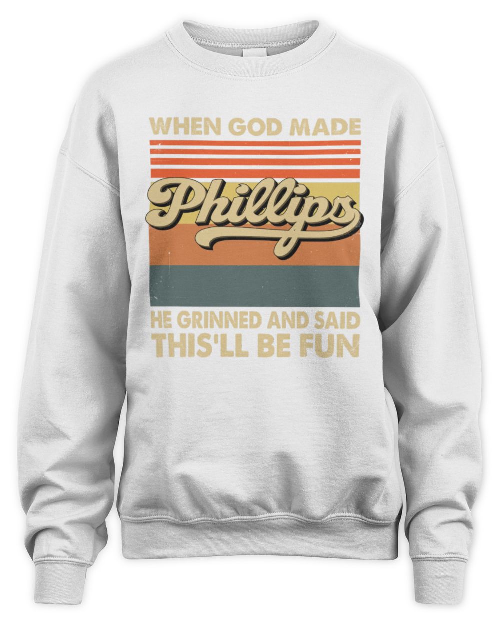 When God Made Your Name He Grinned Vintage T-Shirt PHILLIPS M1-55 / Unisex Sweatshirt / white