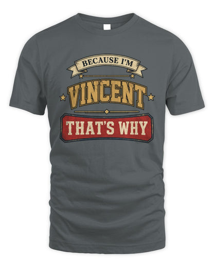 Because I'm Name That's Why Americana T-Shirt VINCENT M1-S88 / Unisex Standard T-Shirt / charcoal