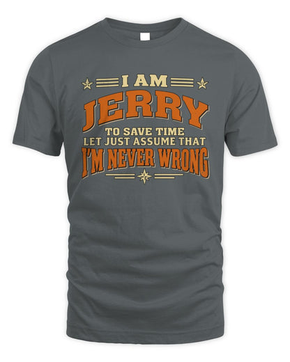 I'm Name Let's Just Assume I'm Never Wrong Retro Shirt JERRY M1-64 / Unisex Standard T-Shirt / charcoal