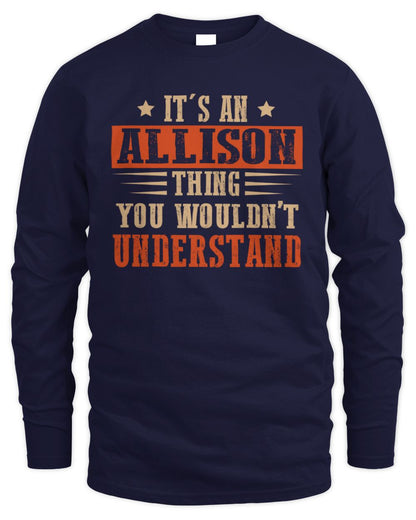 It's a Name Thing Personalized Funny Shirt ALLISON M1-51 / Men's Long Sleeved T-Shirt / navy
