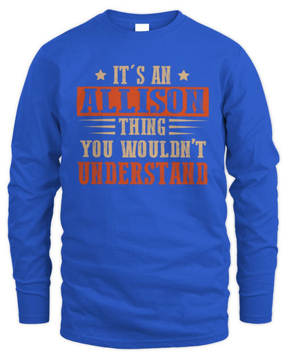 It's a Name Thing Personalized Funny Shirt ALLISON M1-51 / Men's Long Sleeved T-Shirt / royal