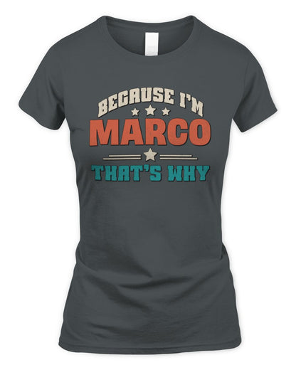 Because I'm Name That's Why Personalized Retro Shirt MARCO-49 / Women's Standard T-Shirt / charcoal
