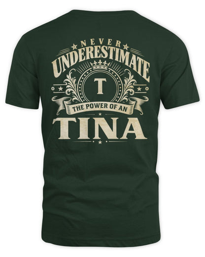 Never Underestimate Your Name Luxury Logo Shirt TINA M1-63 / Unisex Standard T-Shirt / forest green