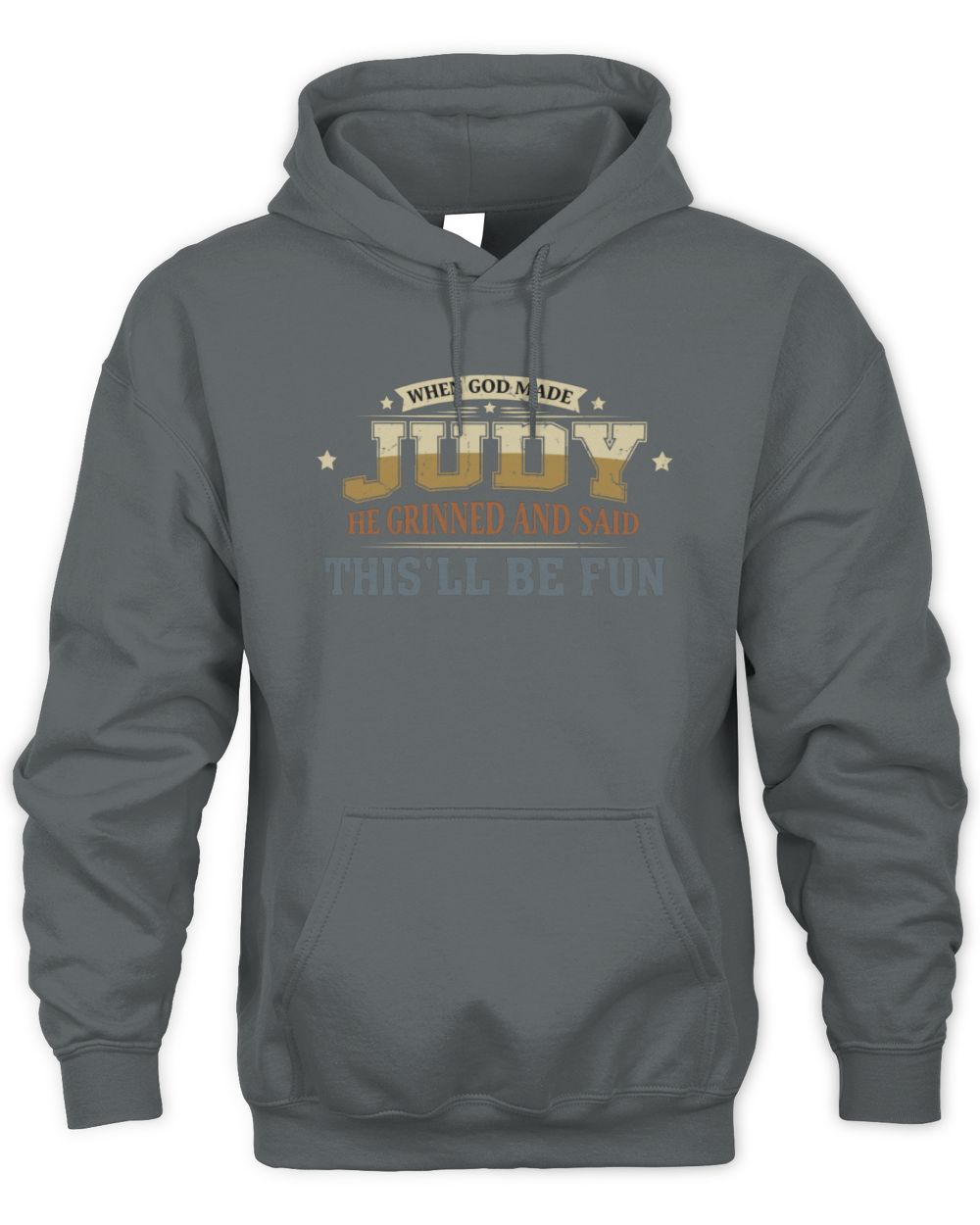 When God Made Your Name Funny Heritage T-Shirt JUDY M1-80 / Unisex Hoodie / charcoal
