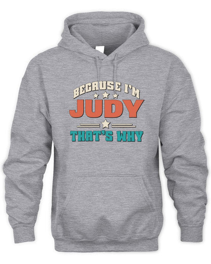 Because I'm Name That's Why Personalized Retro Shirt JUDY-49 / Unisex Hoodie / sport grey