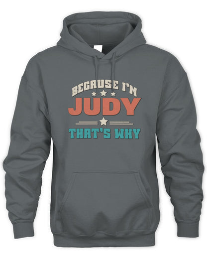 Because I'm Name That's Why Personalized Retro Shirt JUDY-49 / Unisex Hoodie / charcoal