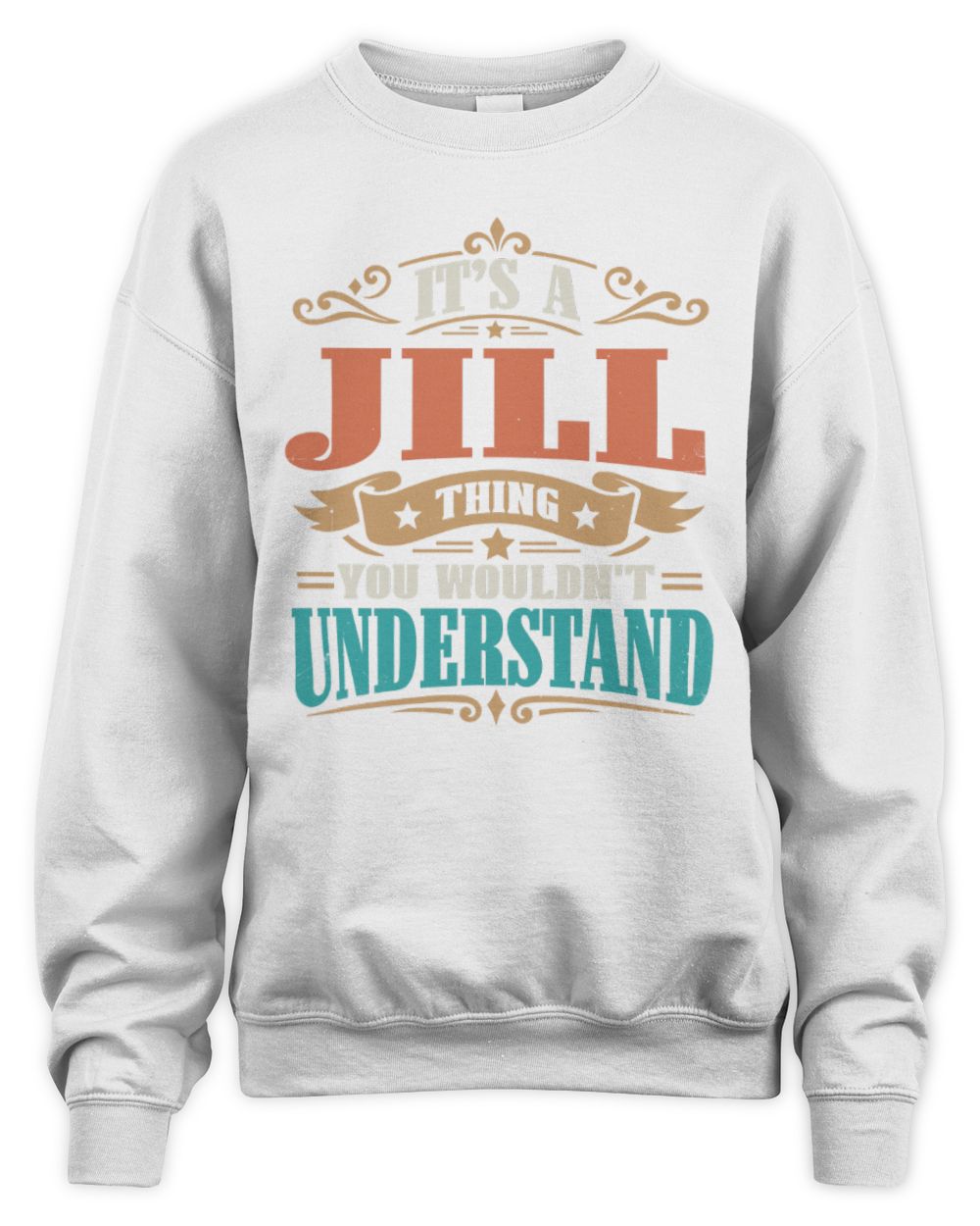 It’s a Name Thing Personalized Retro T-Shirt JILL M1-47 / Unisex Sweatshirt / white