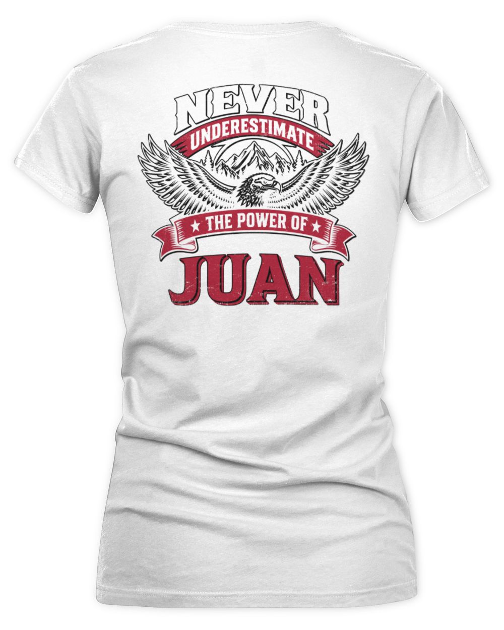 Never Underestimate Your Name Eagle Mountain Shirt JUAN M1-61 / Women's V-Neck T-Shirt / white