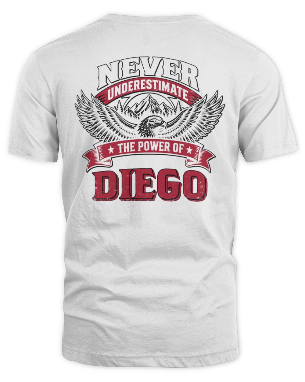 Never Underestimate Your Name Eagle Mountain Shirt DIEGO M1-61 / Unisex Standard T-Shirt / white