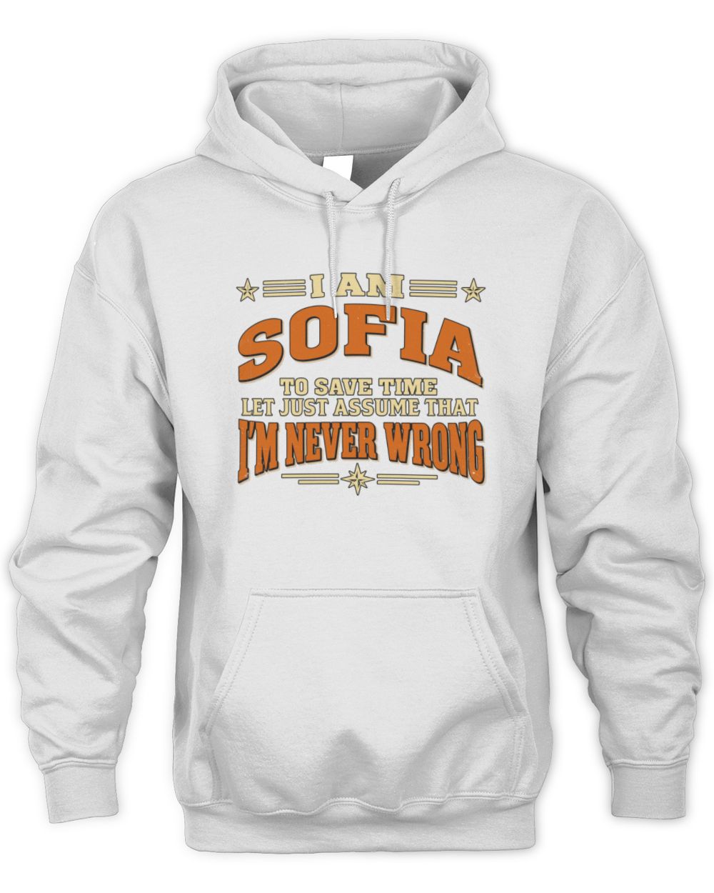 I'm Name Let's Just Assume I'm Never Wrong Retro Shirt SOFIA M1-64 / Unisex Hoodie / white