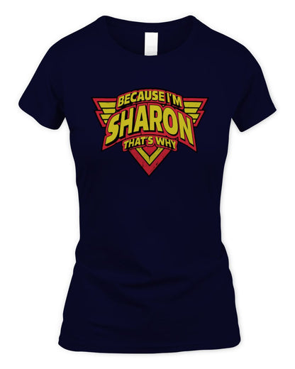 Because I'm Name That's Why Red and Yellow Logo Graphic T-Shirt SHARON M1-75 / Women's Standard T-Shirt / navy