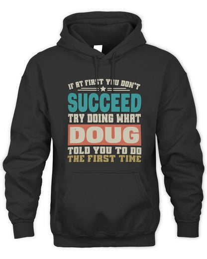 If at First You Don't Succeed Funny Vintage Shirt DOUG M1-53 / Unisex Hoodie / black