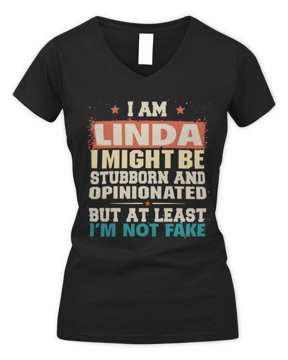I Am Name I Might Be Stubborn and Opinionated Graphic T-Shirt LINDA M1-72 / Women's V-Neck T-Shirt / black
