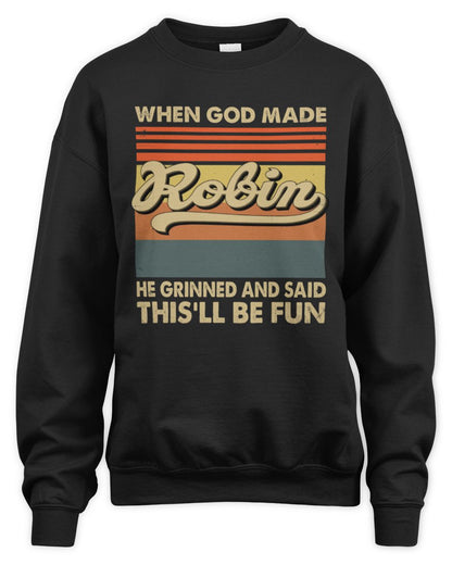 When God Made Your Name He Grinned Vintage T-Shirt ROBIN M1-55 / Unisex Sweatshirt / black