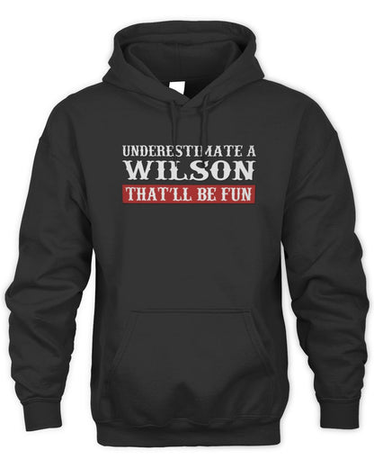 Underestimate Me That'll Be Fun Graphic T-Shirt WILSON M1-69 / Unisex Hoodie / black