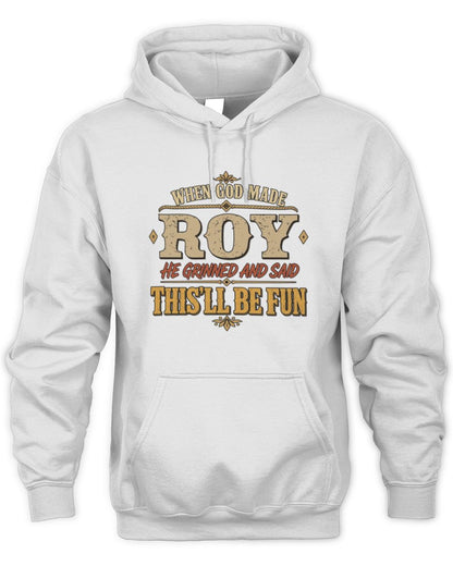 When God Made Your Name Funny Western T-Shirt ROY M1-81 / Unisex Hoodie / white