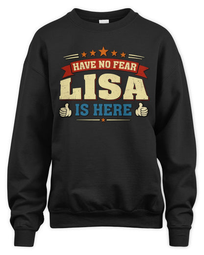 Have No Fear Your Name Is Here Cool Graphic T-Shirt LISA M1-71 / Unisex Sweatshirt / black