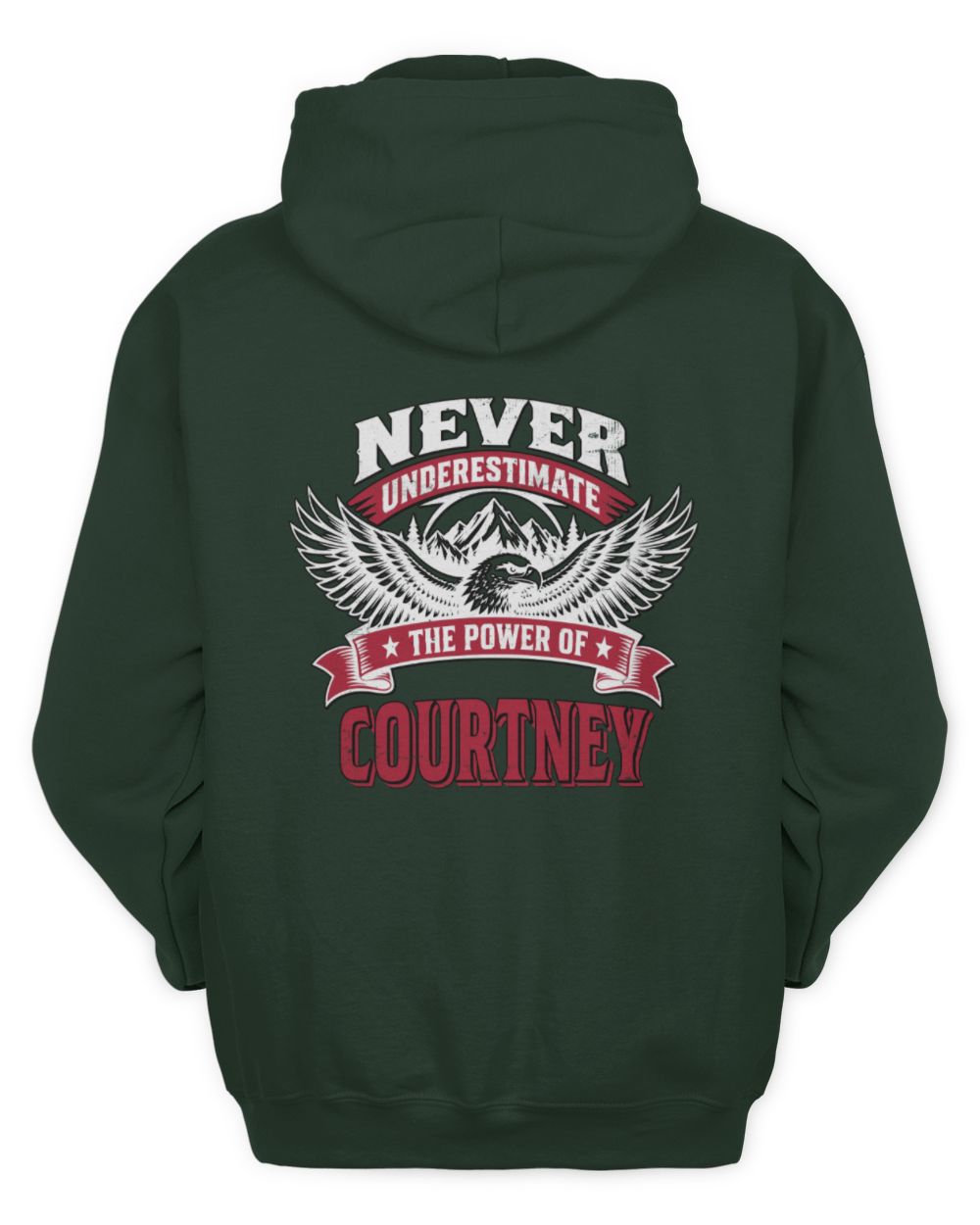 Never Underestimate Your Name Eagle Mountain Shirt COURTNEY M1-61 / Unisex Hoodie / forest green