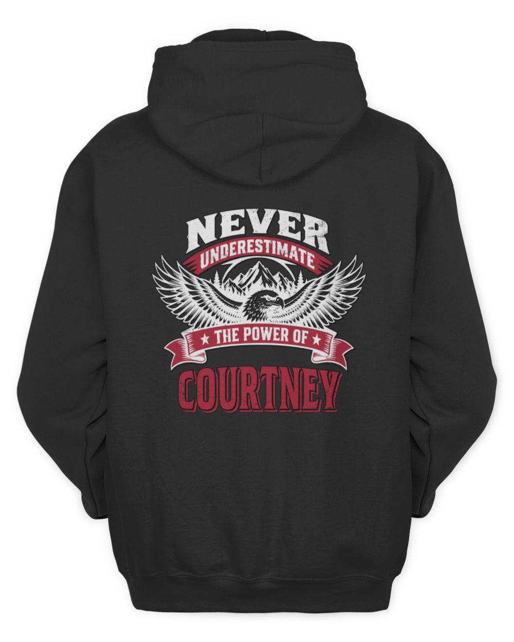 Never Underestimate Your Name Eagle Mountain Shirt COURTNEY M1-61 / Unisex Hoodie / black