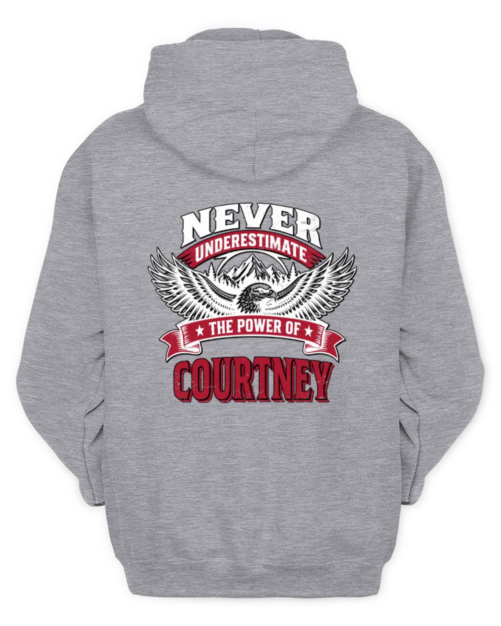 Never Underestimate Your Name Eagle Mountain Shirt COURTNEY M1-61 / Unisex Hoodie / sport grey