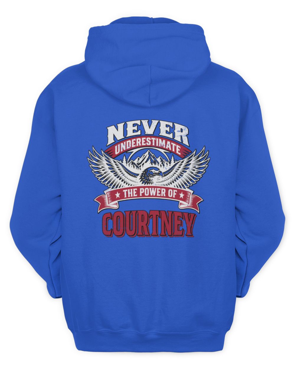 Never Underestimate Your Name Eagle Mountain Shirt COURTNEY M1-61 / Unisex Hoodie / royal