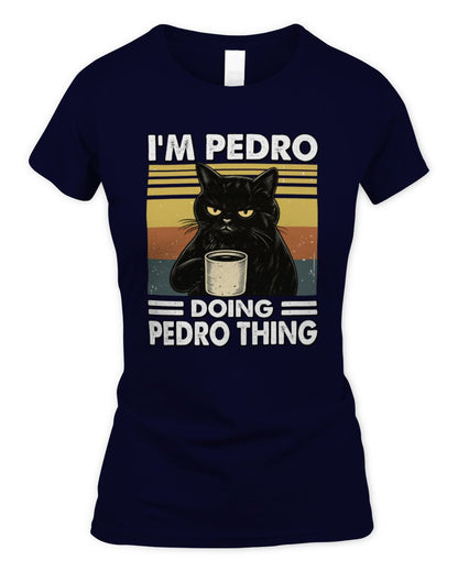 I'm Name Doing Name Thing Grumpy Black Cat Shirt PEDRO M1-79 / Women's Standard T-Shirt / navy
