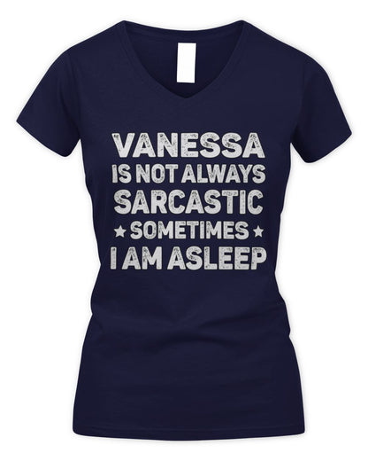 Your Name Is Not Always Sarcastic Funny T-Shirt VANESSA M1-62 / Women's V-Neck T-Shirt / navy