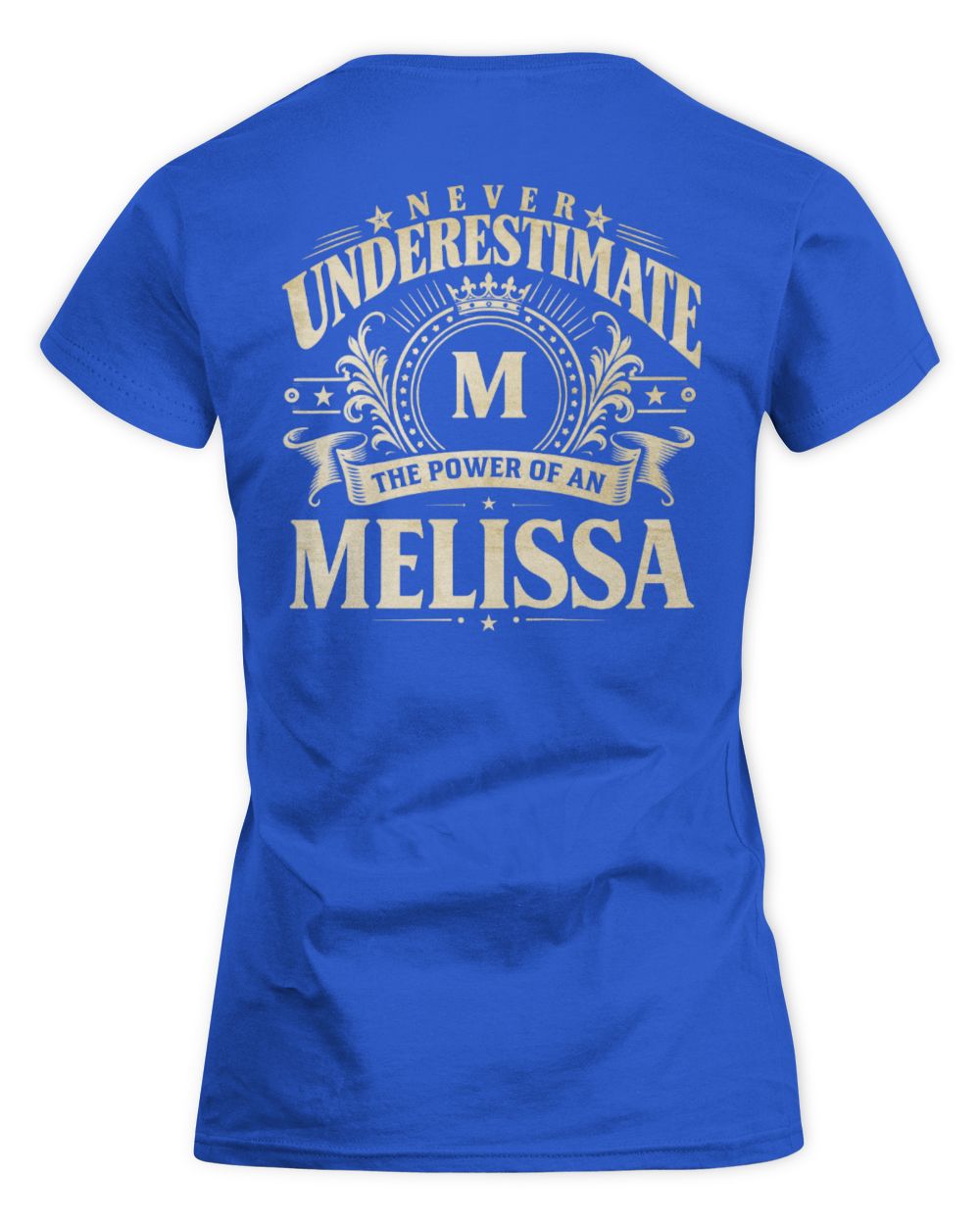 Never Underestimate Your Name Luxury Logo Shirt MELISSA M1-63 / Women's Standard T-Shirt / royal
