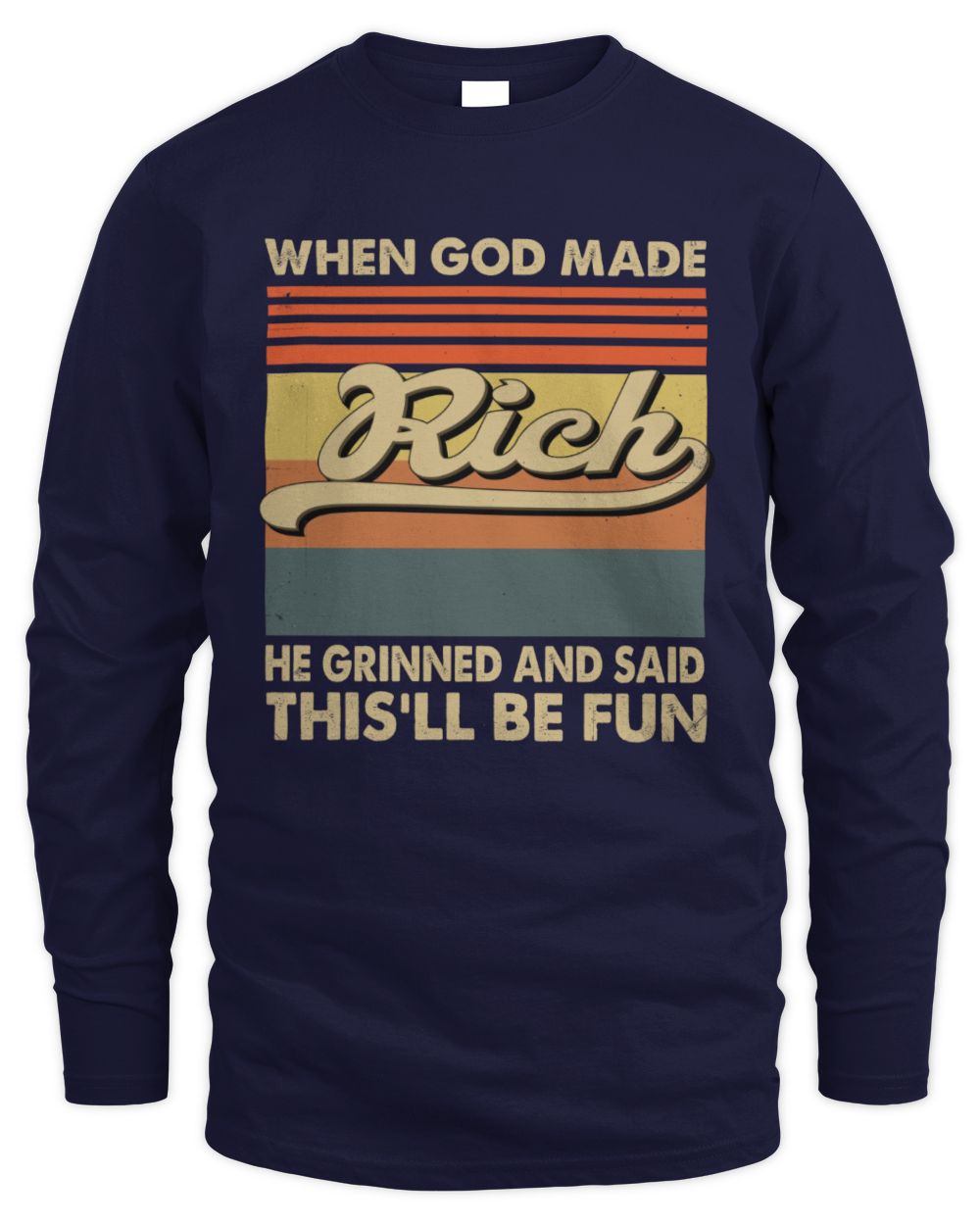 When God Made Your Name He Grinned Vintage T-Shirt RICH M1-55 / Men's Long Sleeved T-Shirt / navy