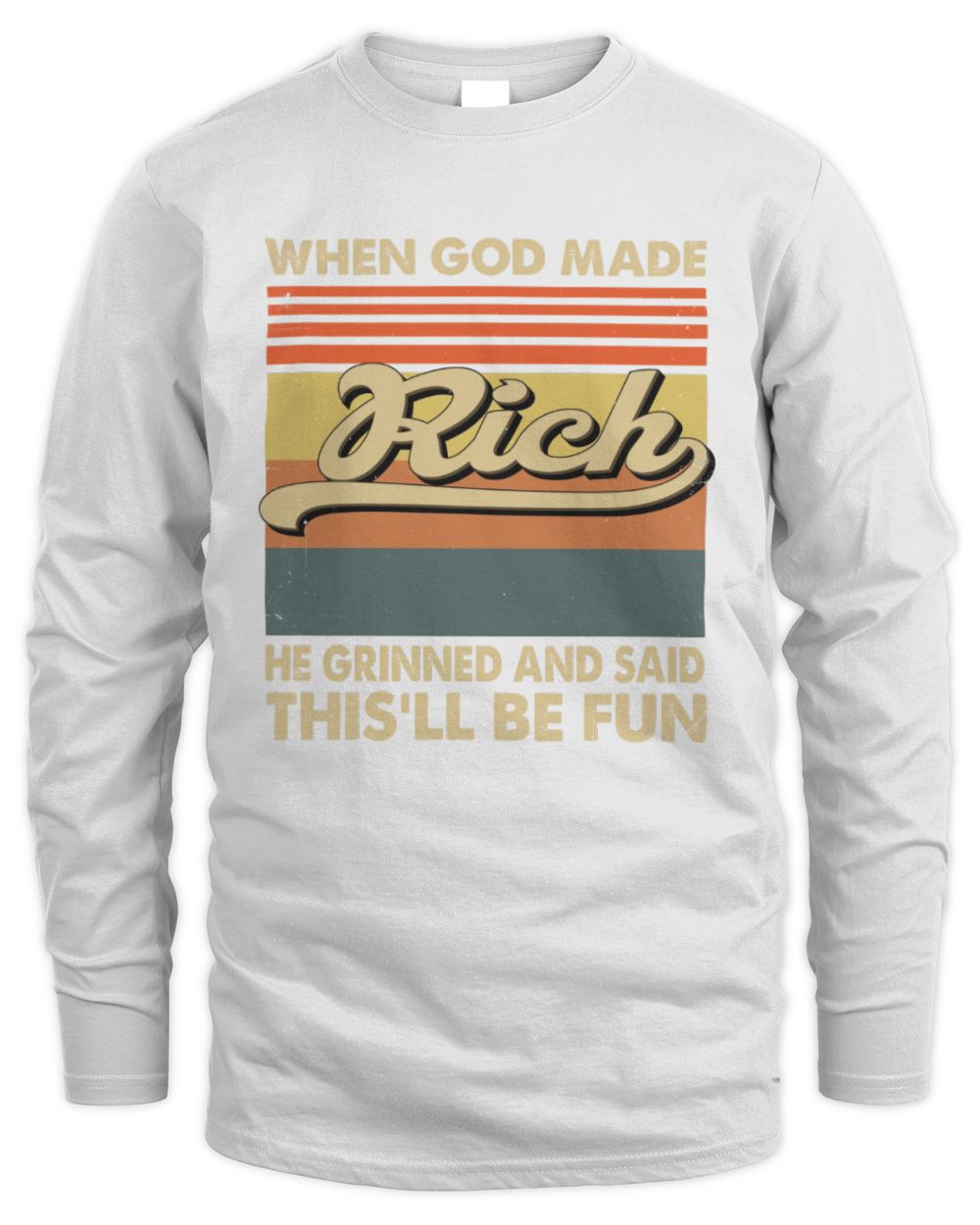 When God Made Your Name He Grinned Vintage T-Shirt RICH M1-55 / Men's Long Sleeved T-Shirt / white