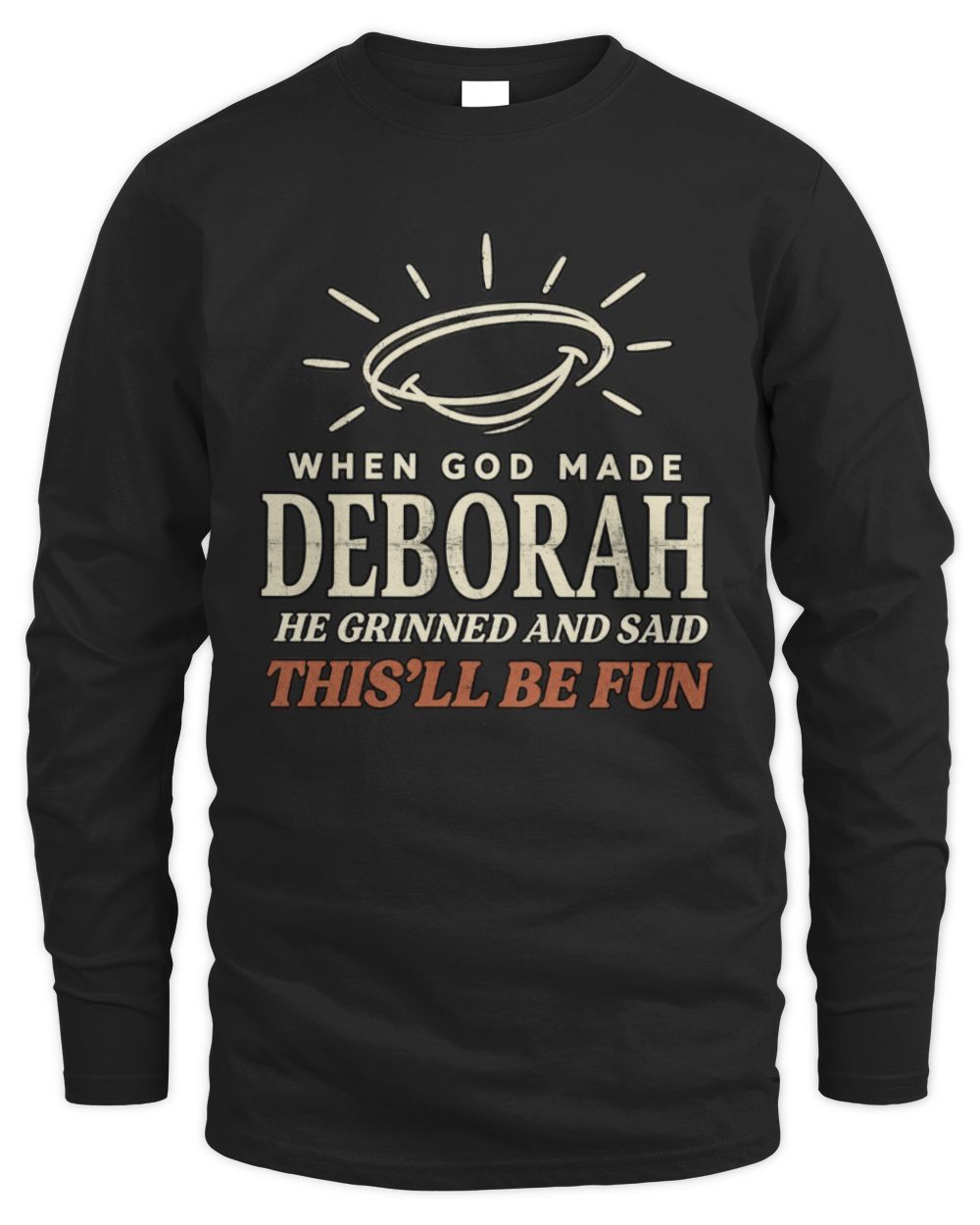 When God Made Your Name Funny Western T-Shirt T-Shirt DEBORAH M1-S82 / Men's Long Sleeved T-Shirt / black