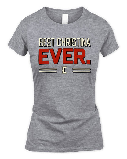 Best Your Name Ever Cool Shirt CHRISTINA M1-58 / Women's Standard T-Shirt / sport grey
