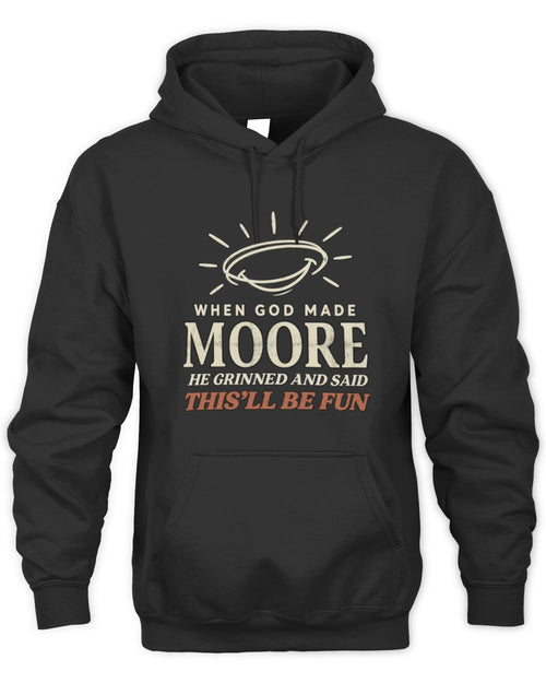 When God Made Your Name Funny Western T-Shirt T-Shirt MOORE M1-S82 / Unisex Hoodie / black