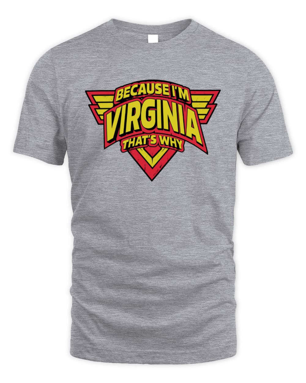 Because I'm Name That's Why Red and Yellow Logo Graphic T-Shirt VIRGINIA M1-75 / Unisex Standard T-Shirt / sport grey