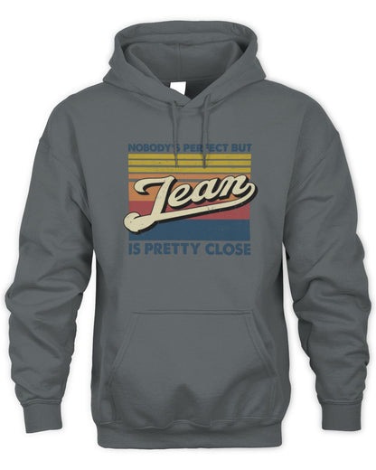 Nobody's Perfect But Your Name Is Pretty Close Retro Shirt JEAN M1-65 / Unisex Hoodie / charcoal