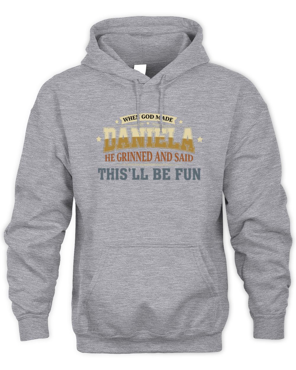 When God Made Your Name Funny Heritage T-Shirt DANIELA M1-80 / Unisex Hoodie / sport grey