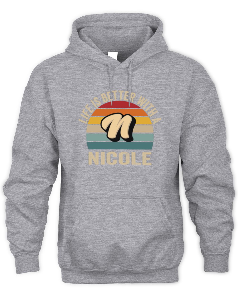 Life Is Better with Name Vintage Sun Shirt NICOLE M1-50 / Unisex Hoodie / sport grey