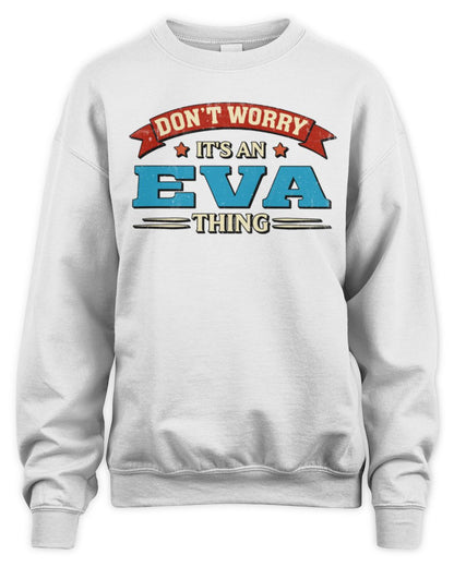 Don't Worry It's a Your Name Thing Funny Retro T-Shirt EVA M1-57 / Unisex Sweatshirt / white