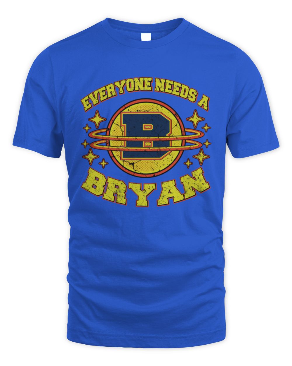 Everyone Needs a Your Name Shirt BRYAN M1-76 / Unisex Standard T-Shirt / royal