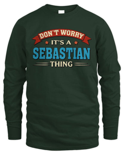 Don't Worry It's a Your Name Thing Funny Retro T-Shirt SEBASTIAN M1-57 / Men's Long Sleeved T-Shirt / forest green