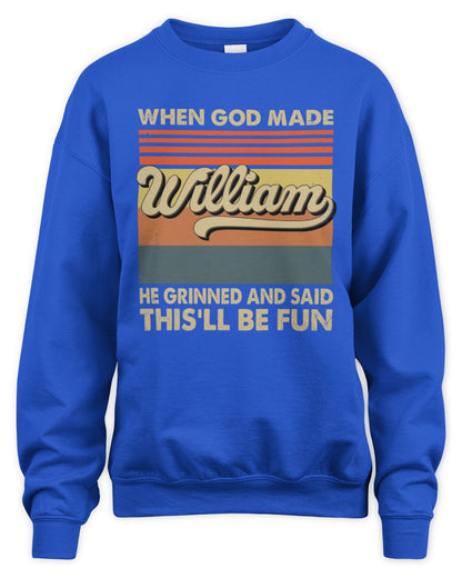 When God Made Your Name He Grinned Vintage T-Shirt WILLIAM M1-55 / Unisex Sweatshirt / royal