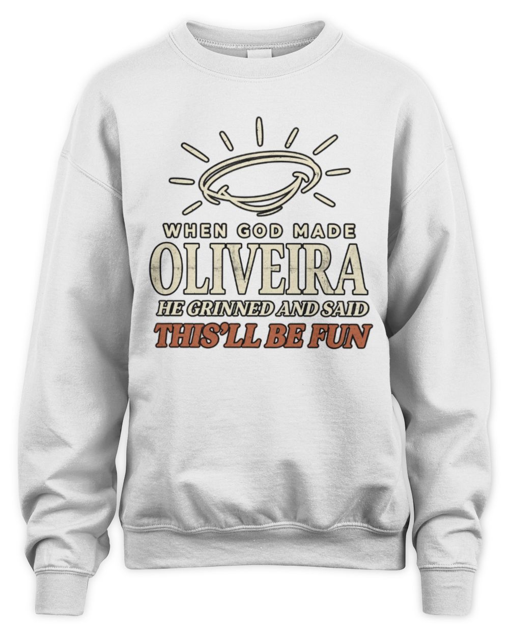 When God Made Your Name Funny Western T-Shirt T-Shirt OLIVEIRA M1-S82 / Unisex Sweatshirt / white