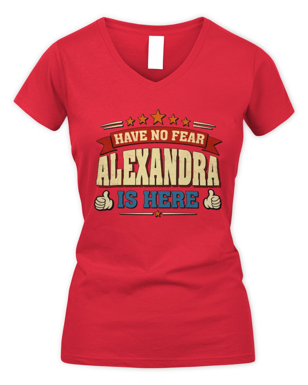Have No Fear Your Name Is Here Cool Graphic T-Shirt ALEXANDRA M1-71 / Women's V-Neck T-Shirt / red