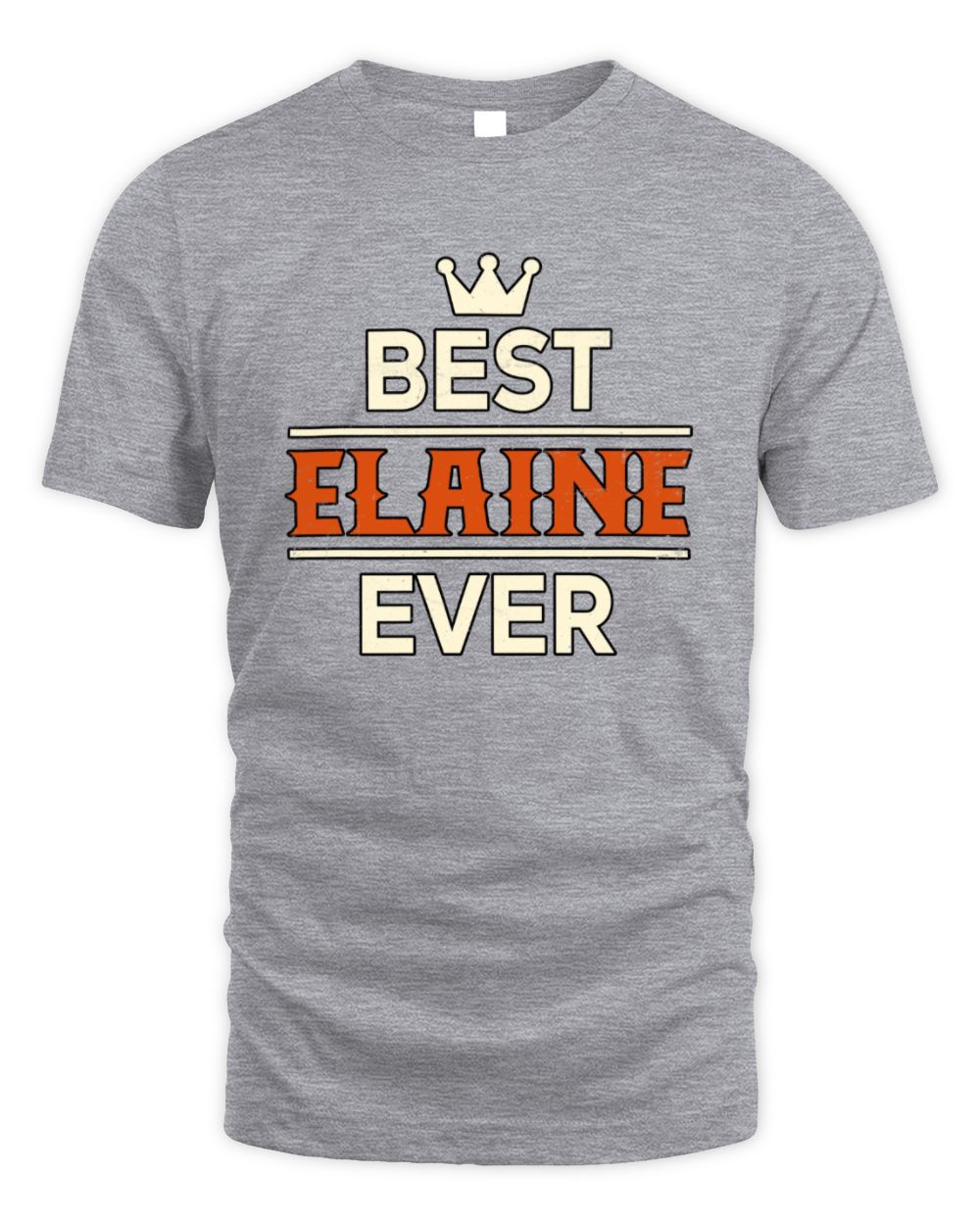 Best Your Name With Crown Shirt ELAINE M1-59 / Unisex Standard T-Shirt / sport grey