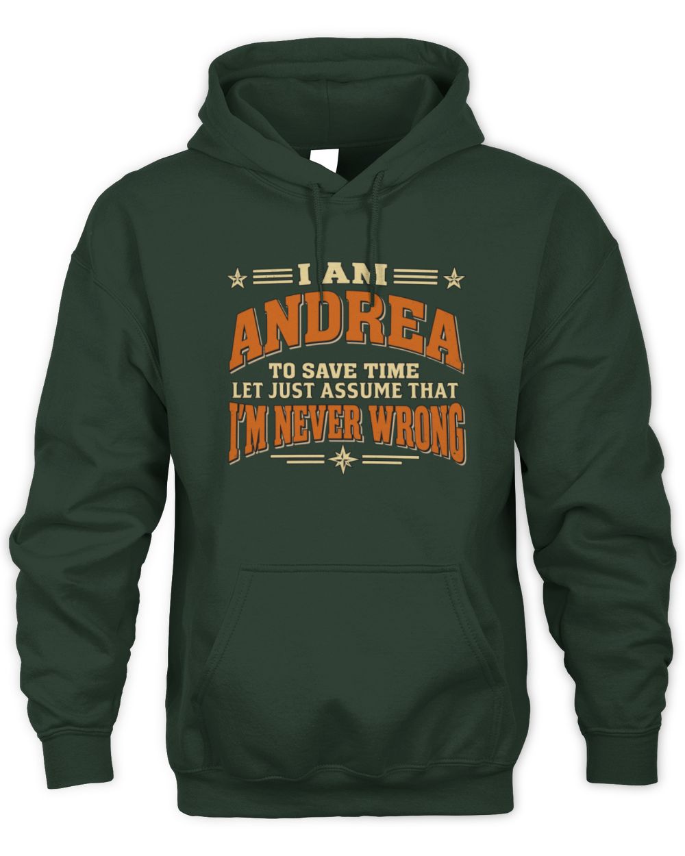 I'm Name Let's Just Assume I'm Never Wrong Retro Shirt ANDREA M1-64 / Unisex Hoodie / forest green