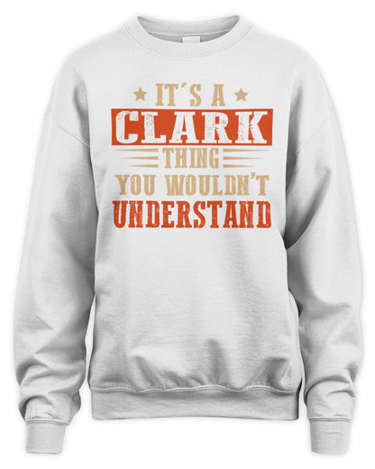 It's a Name Thing Personalized Funny Shirt CLARK M1-51 / Unisex Sweatshirt / white