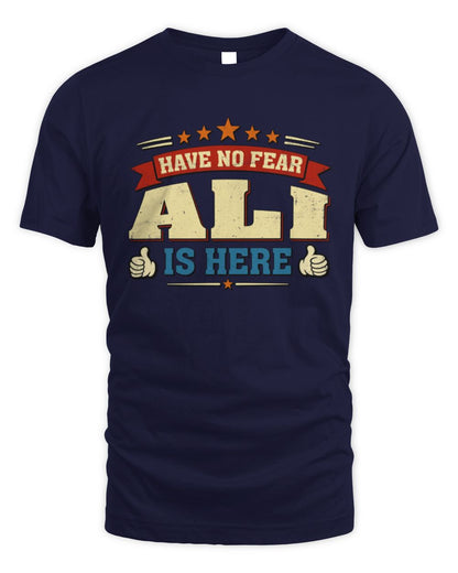 Have No Fear Your Name Is Here Cool Graphic T-Shirt ALI M1-71 / Unisex Standard T-Shirt / navy