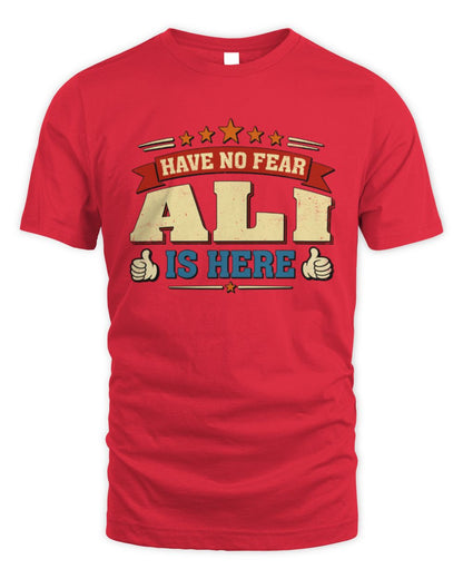 Have No Fear Your Name Is Here Cool Graphic T-Shirt ALI M1-71 / Unisex Standard T-Shirt / red